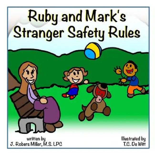 Ruby and Mark's Stranger Safety Rule by J. Robers