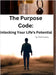 The Purpose Code by Lowery, Teelia