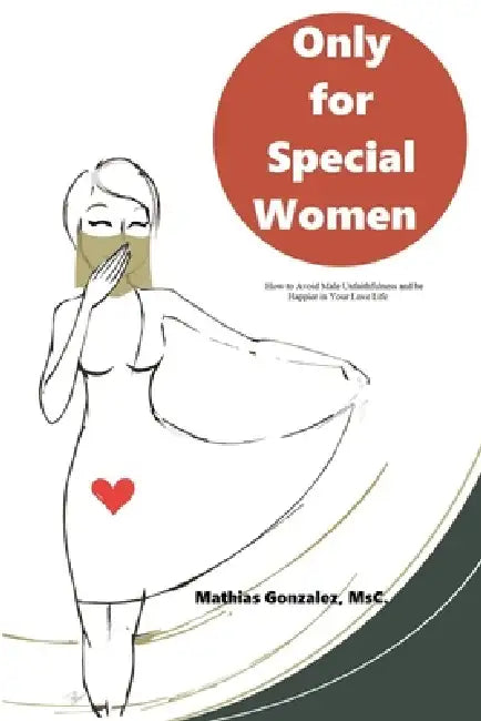 Only for Special Women by Mathias Gonzalez