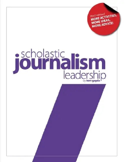 Scholastic Journalism Leadership 3rd Edition by Tom Gayda