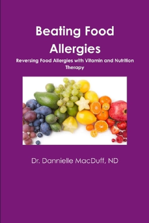 Beating Food Allergies by Nd Dannielle Macduff