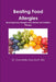 Beating Food Allergies by Nd Dannielle Macduff