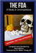 FDA - A Study In Incompetence by David Warren, Ap Walter Young