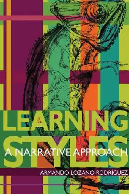Learning styles: a narrative approach by Armando Lozano Rodríguez