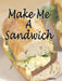 Make Me A Sandwich by J. Martin