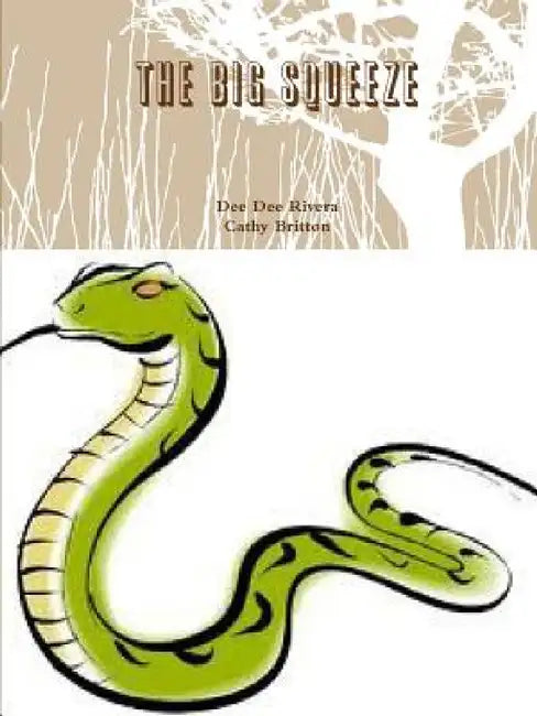 The Big Squeeze by Dee Dee Rivera, Cathy Britton