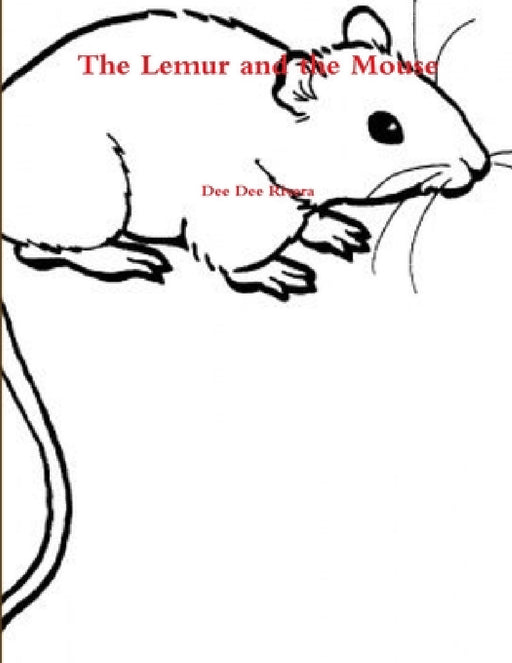 The Lemur and the Mouse by Dee Dee Rivera