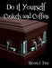 Do it Yourself Caskets and Coffins by Steven J. Frey