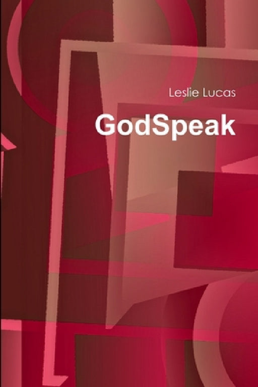 GodSpeak by Leslie Lucas