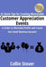 25 Quick Tips for Creating Memorable Customer Appreciation Events in Order to Maximize Profits and Create Fast Small Business Success! by Collin Stover