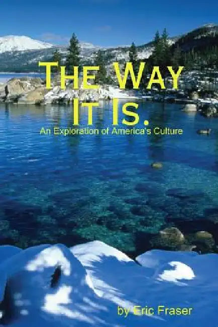The Way It Is. by Eric Fraser