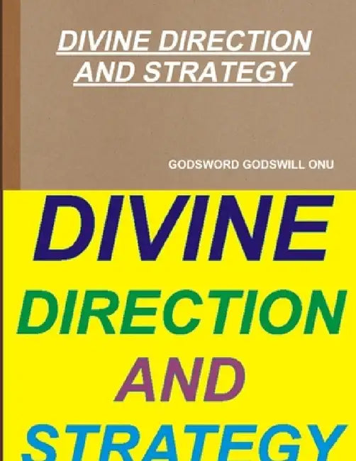 Divine Direction and Strategy by Godsword Godswill Onu
