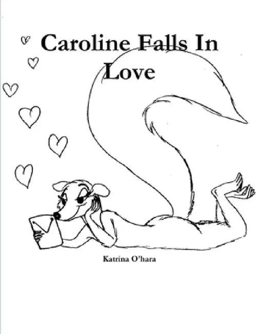 Caroline Falls In Love by Katrina O'Hara