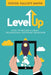 Level Up! by Steven Talcott Smith