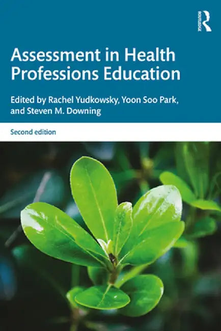 Assessment in Health Professions Education by Rachel Yudkowsky
