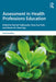 Assessment in Health Professions Education by Rachel Yudkowsky