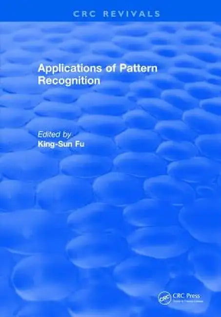 Applications of Pattern Recognition by King-Sun Fu