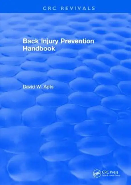 Back Injury Prevention Handbook by David W. Apts