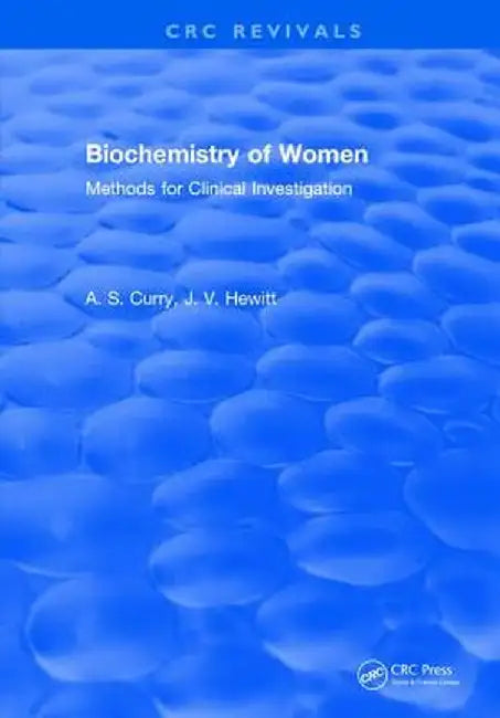 Biochemistry of Women Methods: For Clinical Investigation by A.S. Curry