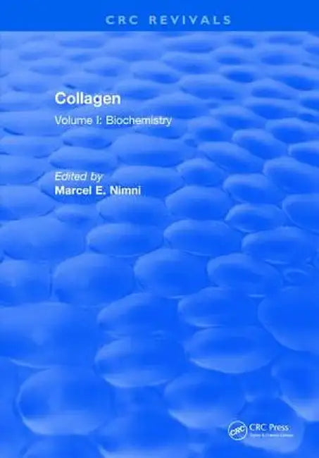 Collagen: Volume I: Biochemistry by Marcel E. Nimni