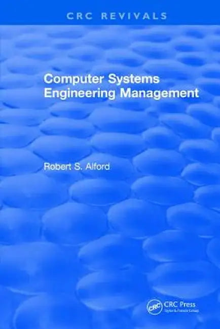 Computer Systems Engineering Management by Robert S. Alford