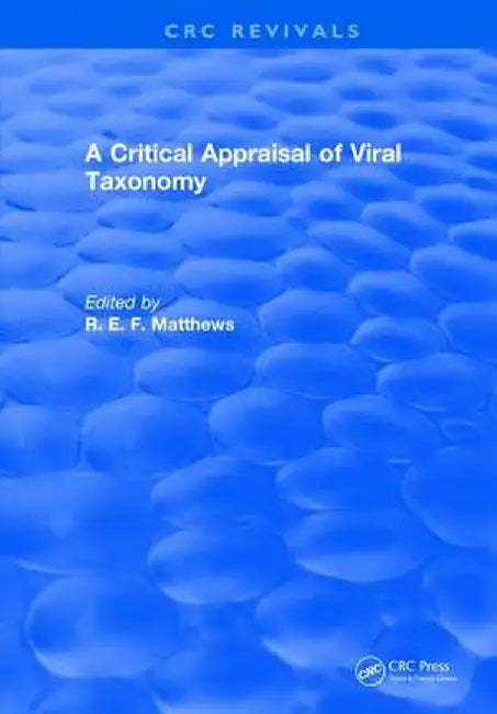 A Critical Appraisal of Viral Taxonomy by R. E. F. Matthews