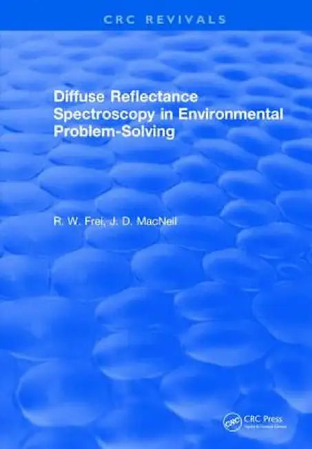 Diffuse Reflectance Spectroscopy Environmental Problem Solving by R.W. Frei
