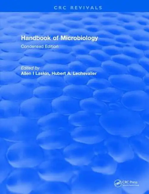 Handbook of Microbiology: Condensed Edition by Allen I Laskin
