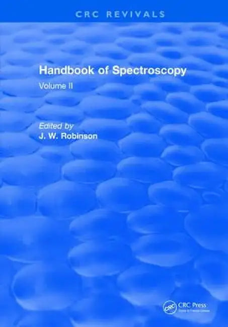 Handbook of Spectroscopy: Volume II by J. W. Robinson