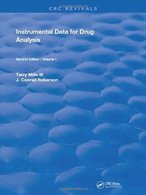 Instrumental Data for Drug Analysis, Second Edition: Volume I by Terry Mills