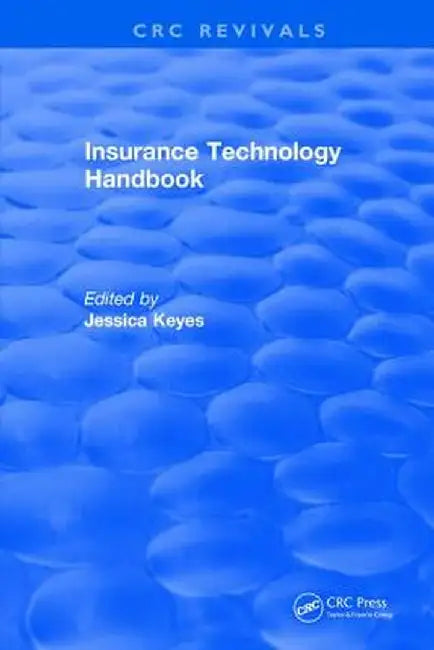 Insurance Technology Handbook by Jessica Keyes
