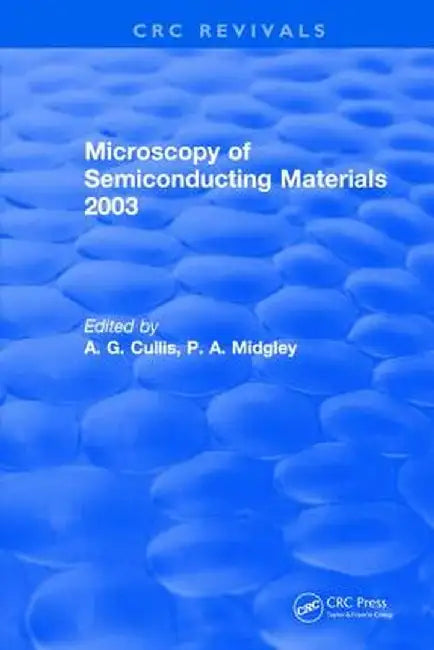 Microscopy of Semiconducting Materials 2003 by A.G. Cullis