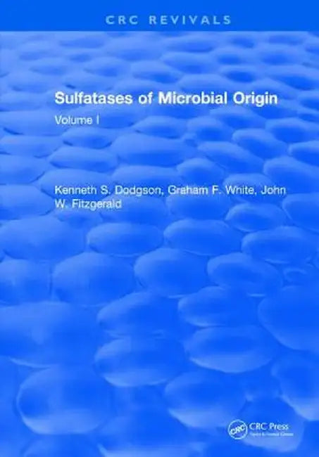 Sulfatases of Microbial Origin: Volume 2 by Kenneth S. Dodgson