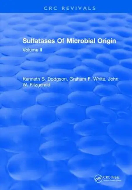 Sulfatases of Microbial Origin: Volume 1 by Kenneth S. Dodgson