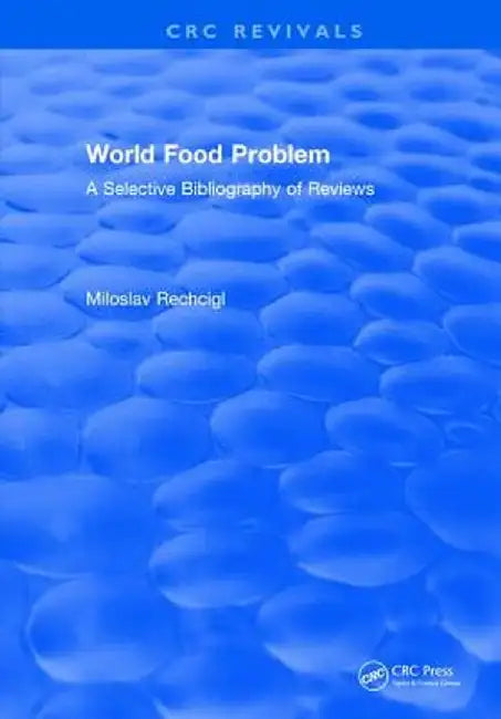 World Food Problem by Professor Milos Rechcigl