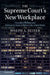 The Supreme Court's New Workplace: Procedural Rulings and Substantive Worker Rights in the United States by Joseph A. Seiner