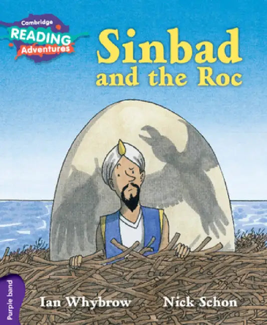 Cambridge Reading Adventures Sinbad and the Roc Purple Band by Ian Whybrow, Nick Schon