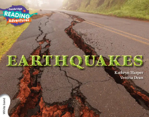 Cambridge Reading Adventures Earthquakes White Band by Kathryn Harper, Venitia Dean