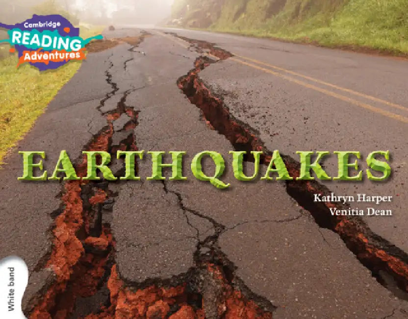 Cambridge Reading Adventures Earthquakes White Band by Kathryn Harper, Venitia Dean