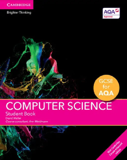 GCSE Computer Science for Aqa Student Book with Cambridge Elevate Enhanced Edition (2 Years) by David Waller