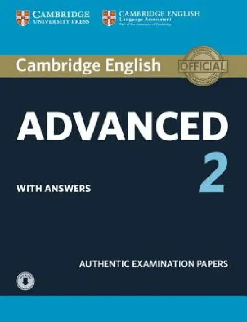 Cambridge English Advanced 2 Student's Book with Answers and Audio: Authentic Examination Papers by Cambridge University Press