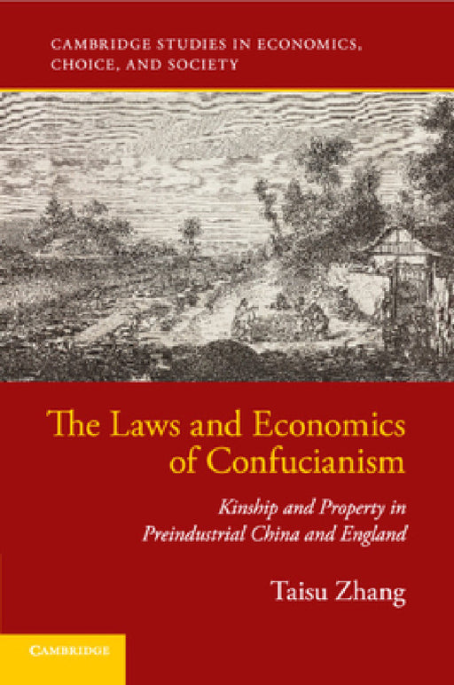 The Laws and Economics of Confucianism by Taisu Zhang