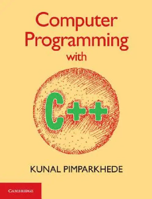 Computer Programming with C++ by Kunal Pimparkhede