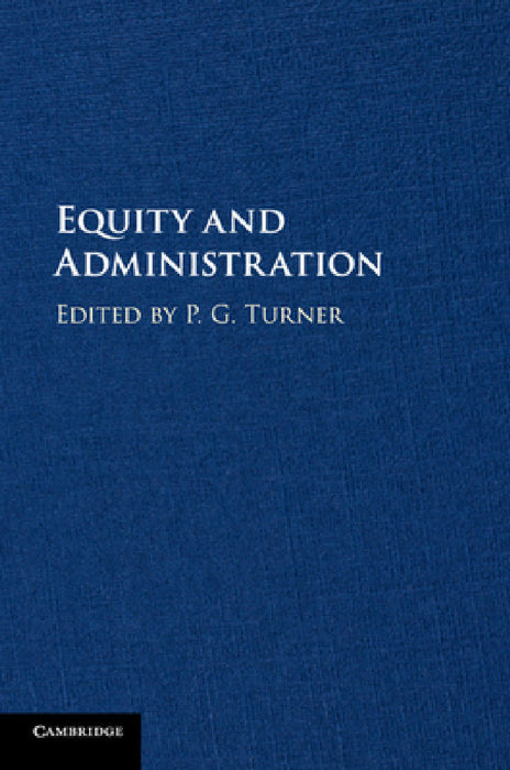 Equity and Administration by P. G. Turner