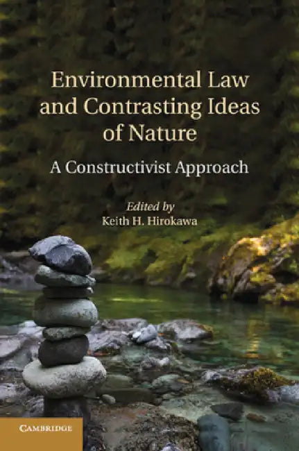 Environmental Law and Contrasting Ideas of Nature by Keith H. Hirokawa