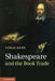 Shakespeare and the Book Trade by Lukas Erne