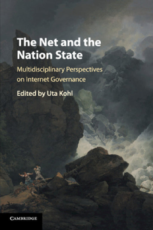 The Net and the Nation State by Uta Kohl