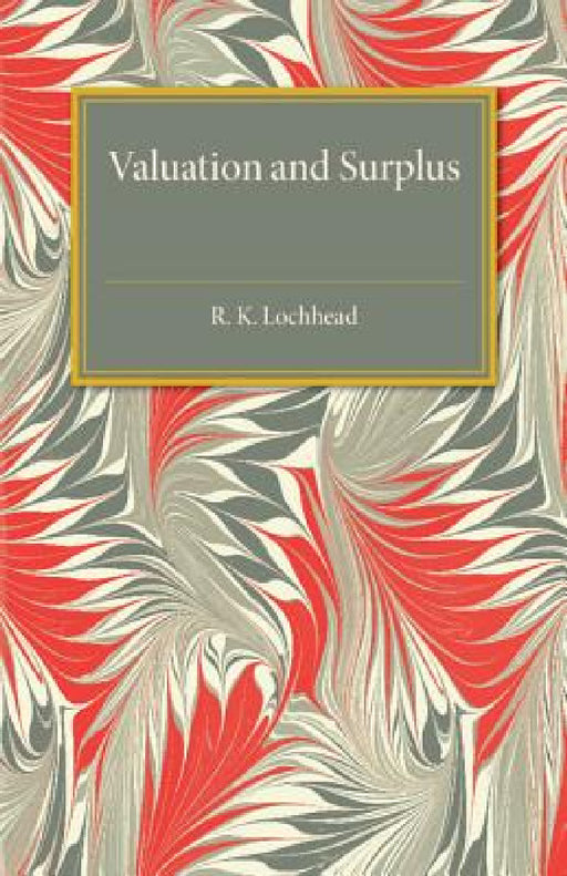 Valuation and Surplus by R. K. Lochhead