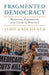 Fragmented Democracy by Jamila Michener