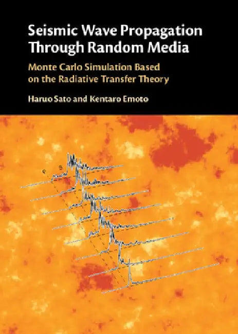 Seismic Wave Propagation Through Random Media by Haruo Sato